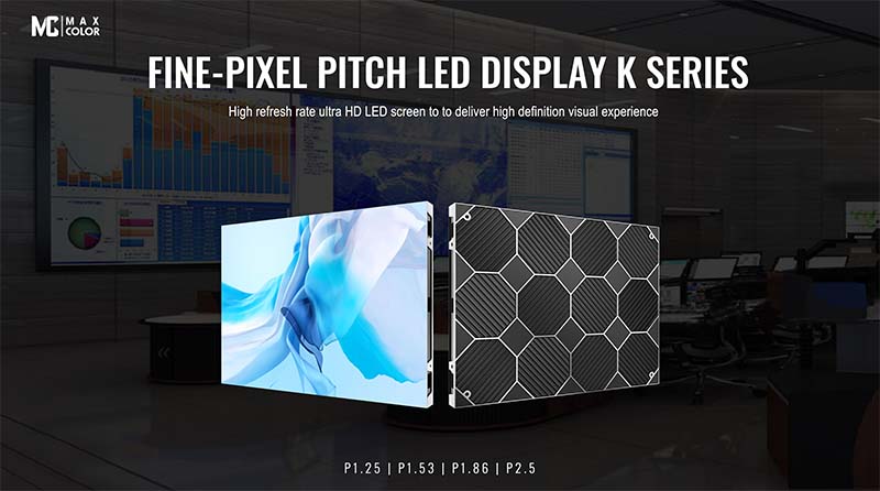 Maxcolor Fine pixel pitch LED display K series